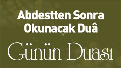 Abdestten Sonra Okunacak Duâ Günün Duası İLK TV YouTube