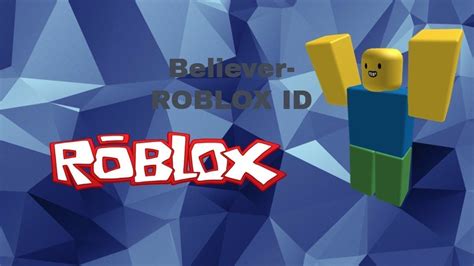 Believer Roblox Id Code 2021