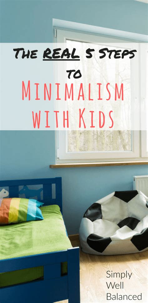 Minimalism With Kids 5 Practical Steps To Make It Easy Minimalist