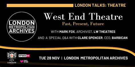 West End Theatre Past Present Future With Archivist Mark Fox London