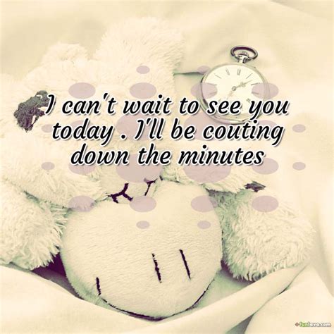 Can T Wait To See You Quotes And Sayings Funlava Com