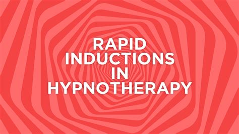 Rapid Inductions In Hypnotherapy
