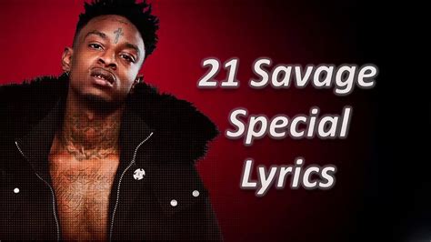 21 Savage Special Lyrics Video Youtube