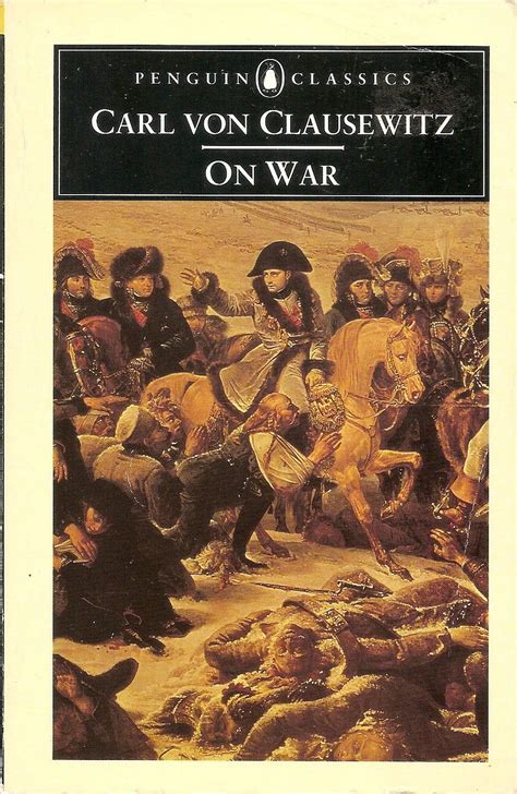 On War Carl Von Clausewitz Carl Von Clausewitz Penguin Classics