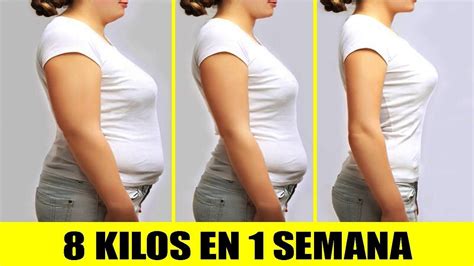 Como Bajar De Peso 8 Kilos En Solo 1 Semana Rapido Y Efectivo Para Tu