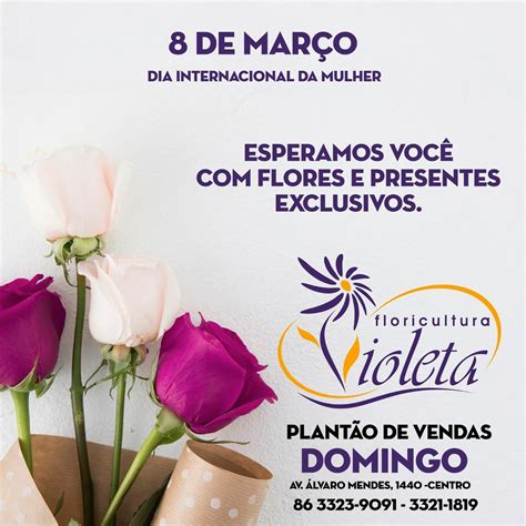 Blog Do Pessoa Floricultura Violeta Dia Internacional Da Mulher PlantÃo De Vendas