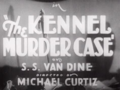Quota Quickie A Movie Review Blog The Kennel Murder Case 1933