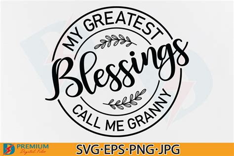 My Greatest Blessings Call Me Granny Svg Graphic By Premium Digital