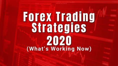Forex Trading Strategies 2020 What Is Working Now • Forex Top News