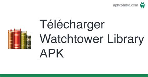 Watchtower Library Apk Android App Télécharger Gratuitement