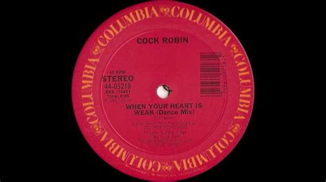 Cock Robin When Your Heart Is Weak Dance Mix Youtube