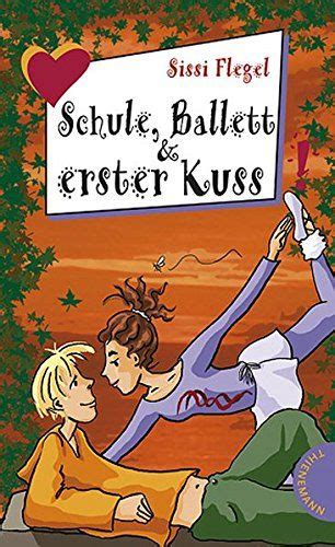 Schule Ballett And Erster Kuss Freche Mädchen Freche Bücher 3522177622