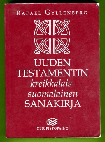 Uuden Testamentin kreikkalais-suomalainen sanakirja - Gyllenberg Rafael ...