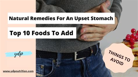 Natural Remedies For An Upset Stomach Top 10 Foods To Add Youtube