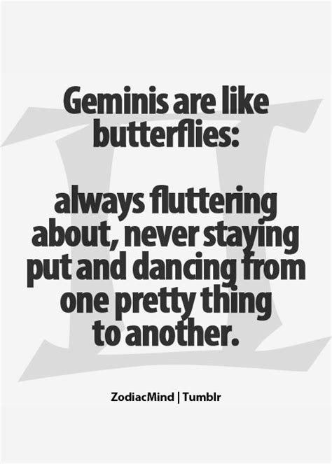 Just the thought of routine can make her break out in hives, which is. Quotes About Being A Gemini. QuotesGram