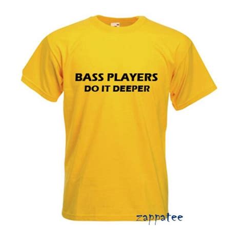 Bass Players Do It Deeper T Shirt Tee For Bassist Musician Ebay