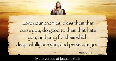 A Quote From Jesus Christ Love Your Enemies Bless Them That Curse