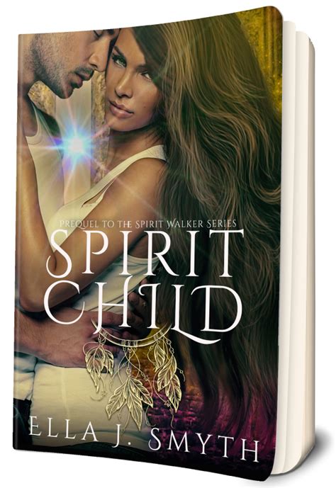 Introducing Spirit Child, Now Available - Ella J. Smyth