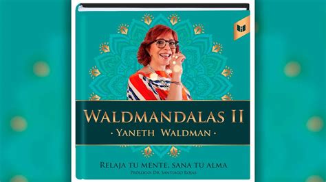 La Actriz Colombiana Yaneth Waldman Creó Un Libro Con Base En Su Colección De Mandalas ‘‘quiero