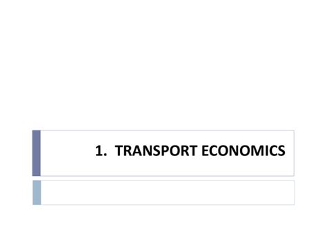 1 Transport Economics