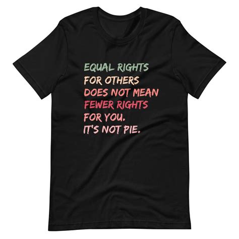 Equal Rights For Others Does Not Mean Fewer Rights For You Etsy