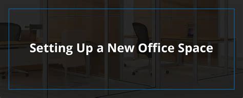 How To Set Up A New Office Space Furniture Design