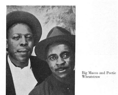 Big Maceo March 31 1905 February 23 1953 And Peetie Wheatstraw
