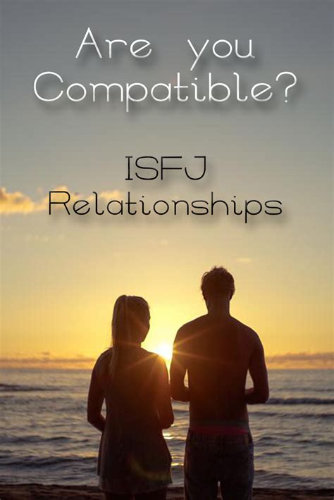 Are You Compatible Isfjs And Relationships Psychology Junkie