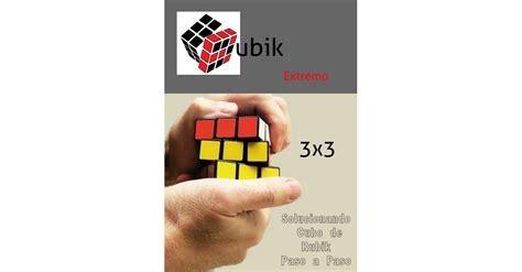 Como Resolver El Cubo De Rubik Solución Sencilla Del Cubo De Rubik