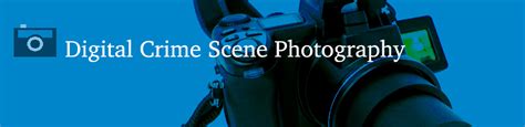 Digital Crime Scene Photography Global Forensic And Justice Center