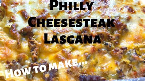 how to cook philly cheesesteak lasagna inspired by quang tran youtube