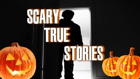 Scary True Stories Halloween Month Edition 1 Youtube