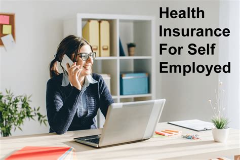 Health Insurance For Self Employed A Comprehensive Guide