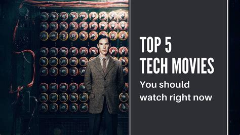 Top 5 Best Tech Movies You Should Watch Right Now Thedigiweb