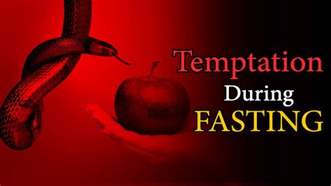 6 Powerful Keys To Overcome Temptations During Prayer And Fasting