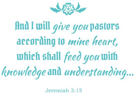 Jeremiah 315 And I Will Give You Pastors Accordingâ Vinyl Decal