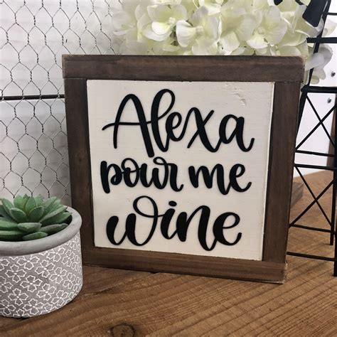 Alexa Pour Me Wine Rustic Wood Framed Mini Sign Handmade Etsy Funny Wine Signs Rustic