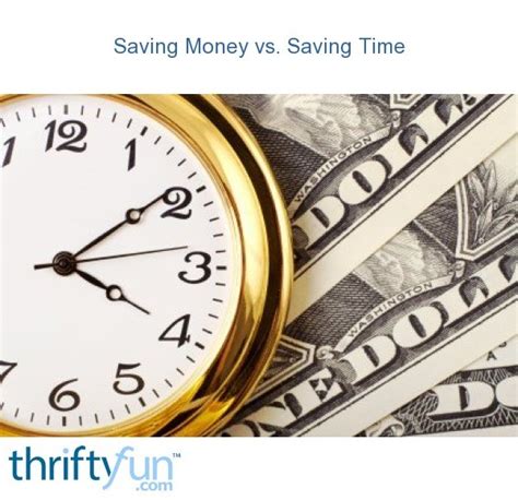 Saving Money Vs Saving Time Thriftyfun