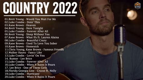 country music playlist 2022 top new country songs 2022 best country hits right now youtube