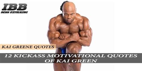 These 12 Kickass Motivational Quotes Of Kai Green Will Leave You