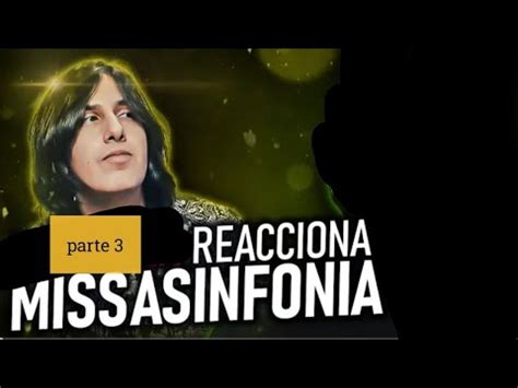 Reaccionando A Missasinfonia Parte Youtube