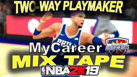 Nba 2k19 Two Way Playmaker Archetype Build Mix Tape Mycareer Ready