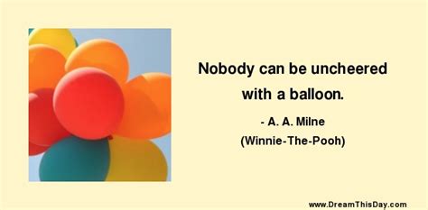 Balloon, the most lovely thing we can imagine in our childhoods. Balloon Quotes