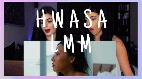 hwasa lmm m v reaction youtube