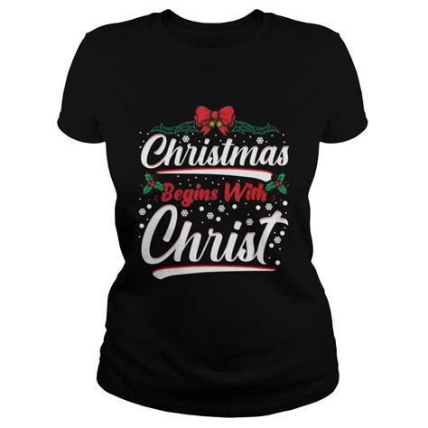 Christmas Begins With Christ Xmas Christian Shirt Trend Tee Shirts Store