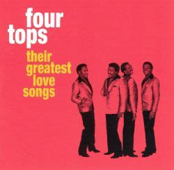 I wanted not just good, but great songs that people loved! Their Greatest Love Songs - The Four Tops | Songs, Reviews, Credits | AllMusic
