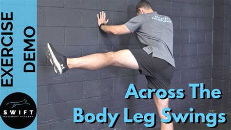 How To Do A Across The Body Leg Swings Youtube