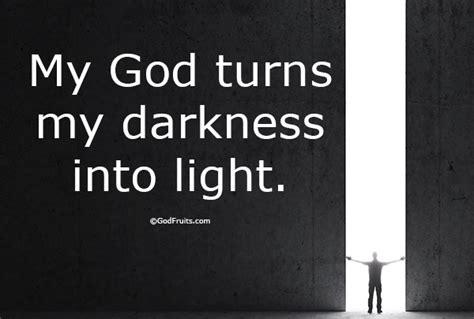 My God Turns My Darkness Into Light Scripture Quotes Bible