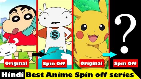 Top 10 Best Anime Spin Off To Watch Naruto Shinchan Super Shiro Yu