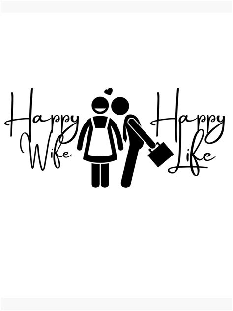 Happy Wife Happy Life Poster For Sale By Tickledpinkart Redbubble